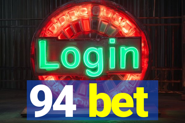 94 bet